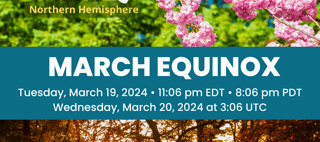 The 2024 March Equinox happens on Tuesday, March 19, 2024, at 11:06 p.m. EDT • 8:06 p.m. PDT (3:06 UTC on Wednesday, March 20, 2024)